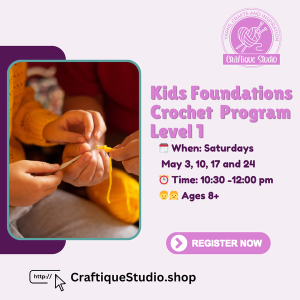 February Kids Level 2 Crochet Intermediate | Saturdays 10:30am- 12pm