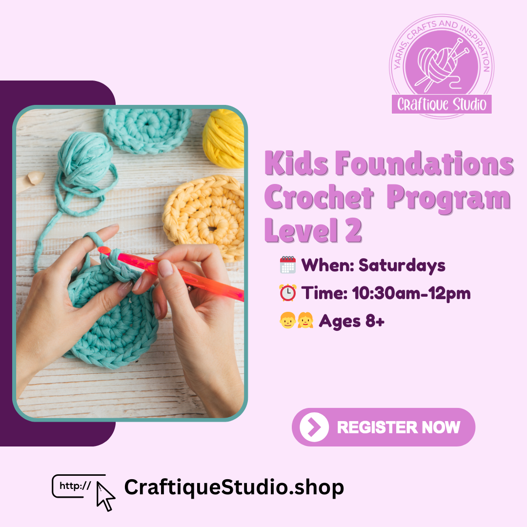 February Kids Level 1 Crochet- Learn the basics | Saturdays 10:30 am to 12:00 pm