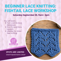 Beginning Lace Knitting: Fishtail Lace Workshop | Sat, Sep 26 (11am-2pm)