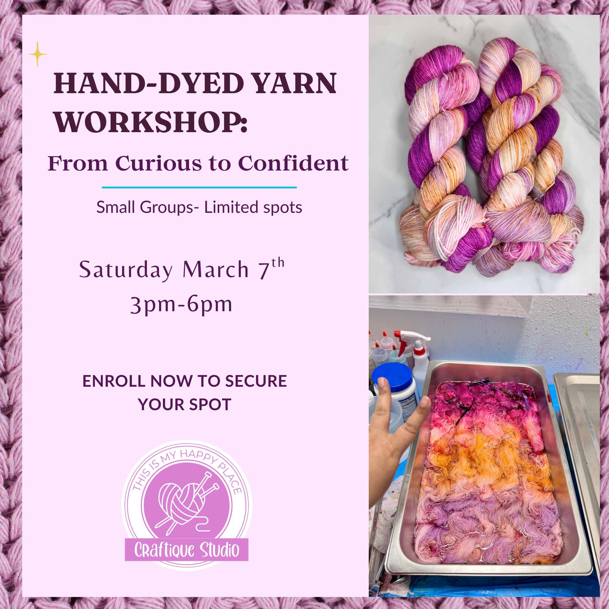 Complete Hand-Dyed Yarn Workshop: Semi-Solid + Variegated | March 7 (3-6pm)