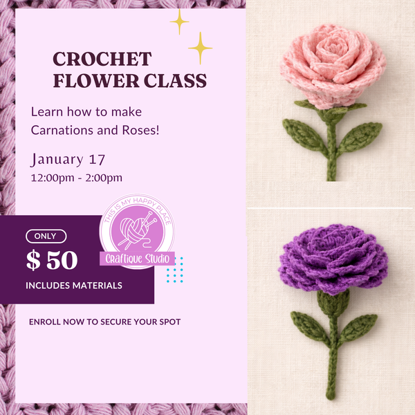 Crochet Flower Class: Rose & Carnation - January 17 (12pm-2pm)